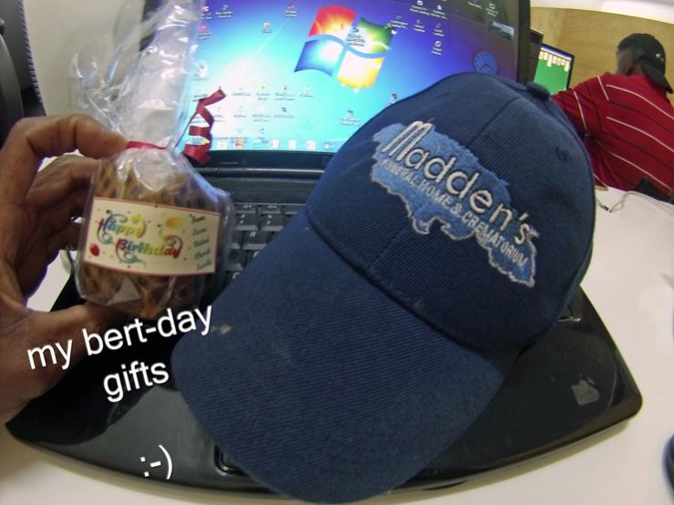 Name:  BertDayGifts.jpg
Views: 418
Size:  51.8 KB